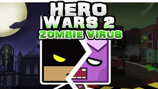 game pic for Hero wars 2: Zombie virus